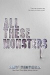 Book cover for All These Monsters