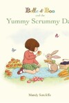 Book cover for Belle & Boo and the Yummy Scrummy Day