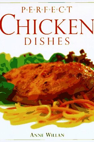 Cover of Perfect Chicken Dishes