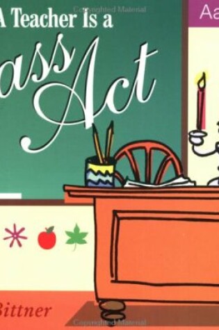 Cover of A Teacher is a Class Act