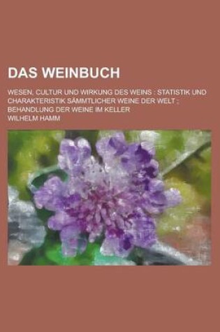 Cover of Das Weinbuch; Wesen, Cultur Und Wirkung Des Weins