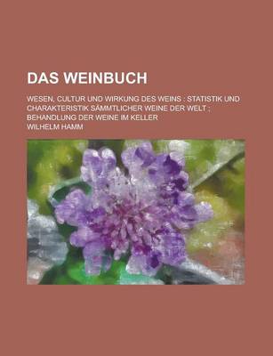 Book cover for Das Weinbuch; Wesen, Cultur Und Wirkung Des Weins