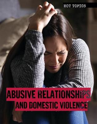 Cover of Abusive Relationships and Domestic Violence