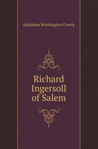 Cover of Richard Ingersoll of Salem
