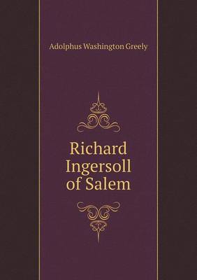 Book cover for Richard Ingersoll of Salem