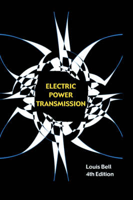 Book cover for Electric Power Transmission (Revised and Enlarged Fourth Edition)