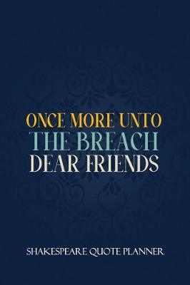 Book cover for Once More Unto the Breach Dear Friends