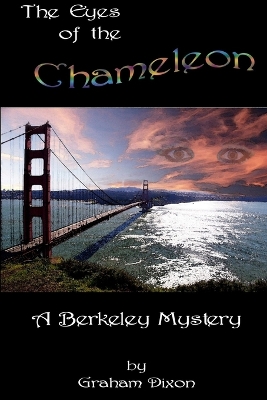 Book cover for The Eyes of The Chameleon: A Berkeley Mystery