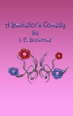 Book cover for A Bachelor's Comedy