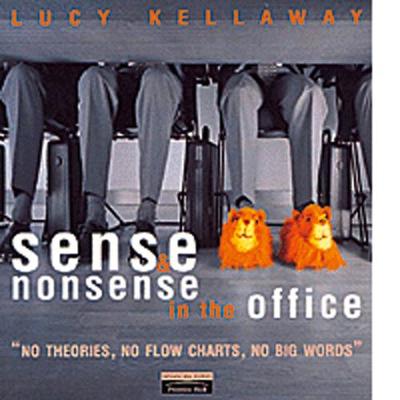 Book cover for Sense and Nonsense in the Office with Lucy Kellaway
