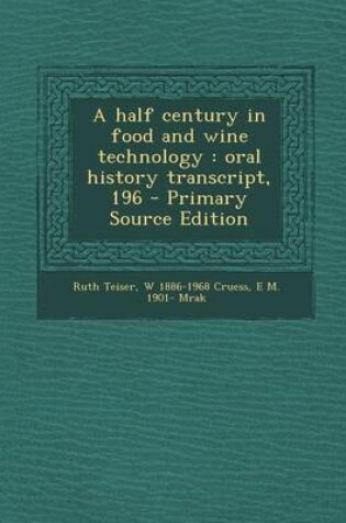 Cover of A Half Century in Food and Wine Technology