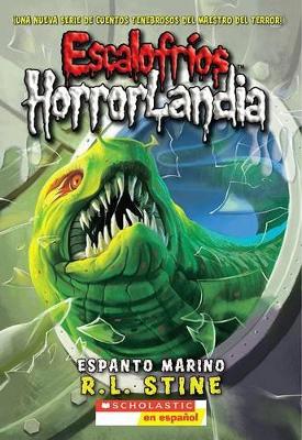 Cover of Escalofr�os Horrorlandia #2: Espanto Marino