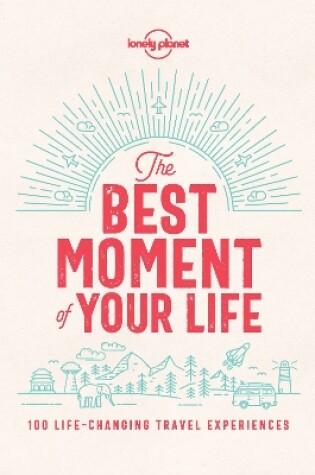 Cover of The Best Moment of Your Life