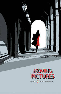 Moving Pictures by Kathryn Immonen