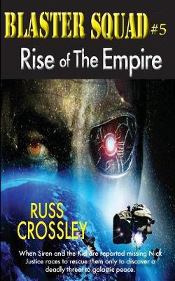 Book cover for Blaster Squad #5 Rise of the Empire