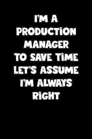 Cover of Production Manager Notebook - Production Manager Diary - Production Manager Journal - Funny Gift for Production Manager