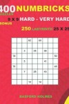 Book cover for 400 NUMBRICKS puzzles 9 x 9 HARD - VERY HARD + BONUS 250 LABYRINTH 25 x 25