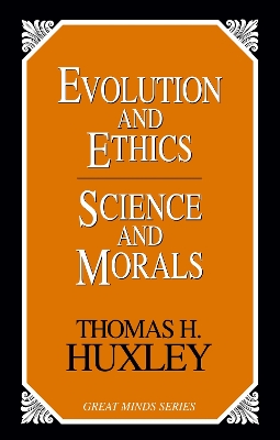 Book cover for Evolution and Ethics Science and Morals