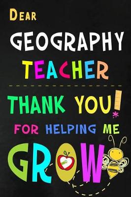 Book cover for Dear Geography Teacher Thank You For Helping Me Grow