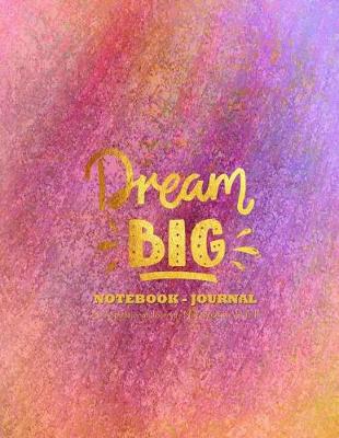 Book cover for Dream Big - Notebook - Journal