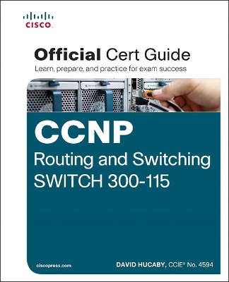 Cover of CCNP Routing and Switching SWITCH 300-115 Official Cert Guide