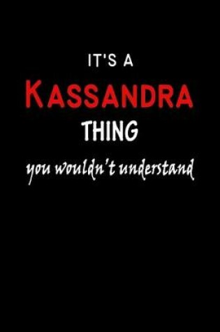 Cover of It's a Kassandra Thing You Wouldn't Understandl