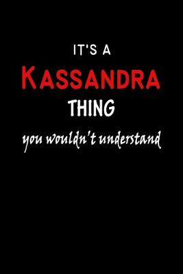 Book cover for It's a Kassandra Thing You Wouldn't Understandl