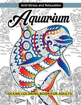 Book cover for Aquarium Ocean Coloring Book for Adults