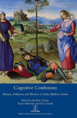 Book cover for Cognitive Confusions: Dreams, Delusions and Illusions in Early Modern Culture