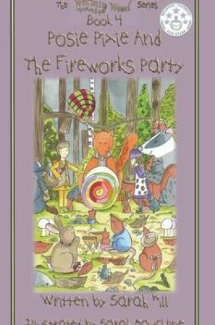 Cover of Posie Pixie and the Fireworks Party - Book 4 in the Whimsy Wood Series