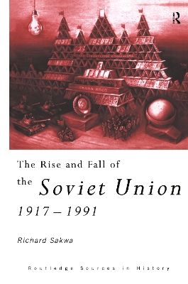 Book cover for The Rise and Fall of the Soviet Union