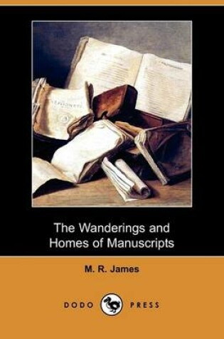 Cover of The Wanderings and Homes of Manuscripts (Dodo Press)