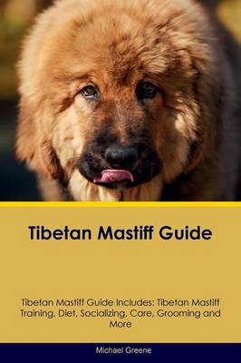 Book cover for Tibetan Mastiff Guide Tibetan Mastiff Guide Includes