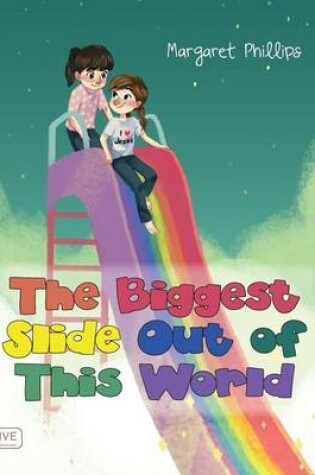 Cover of The Biggest Slide Out of This World