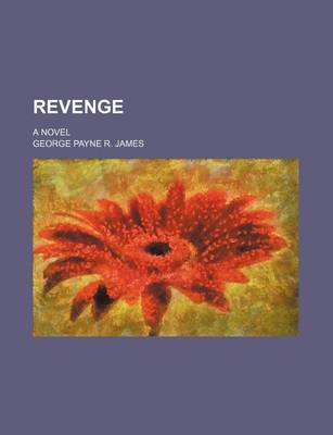 Book cover for Revenge (Volume 1); A Novel