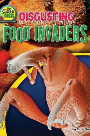 Cover of Disgusting Food Invaders