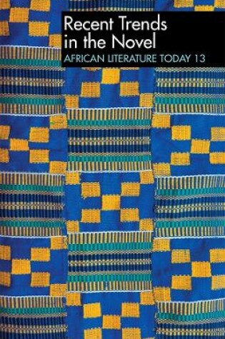 Cover of ALT 13 Recent Trends in the Novel: African Literature Today