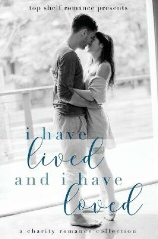 Cover of I Have Lived and I Have Loved