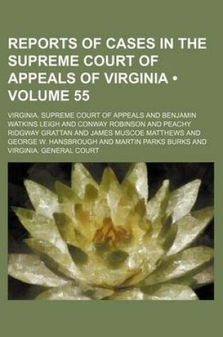 Cover of Reports of Cases in the Supreme Court of Appeals of Virginia (Volume 55)