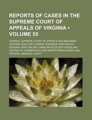 Book cover for Reports of Cases in the Supreme Court of Appeals of Virginia (Volume 55)