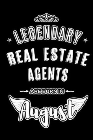Cover of Legendary Real Estate Agents are born in August