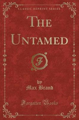 Book cover for The Untamed (Classic Reprint)