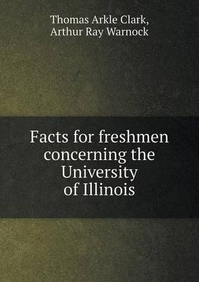 Book cover for Facts for freshmen concerning the University of Illinois