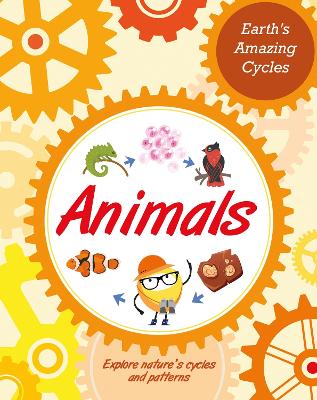 Book cover for Earth's Amazing Cycles: Animals