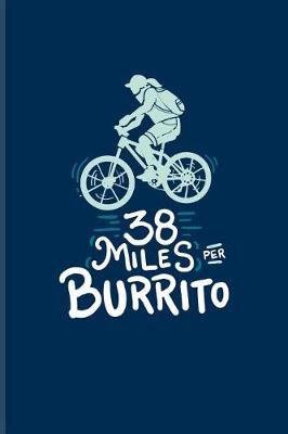 Book cover for 38 Miles Per Burrito