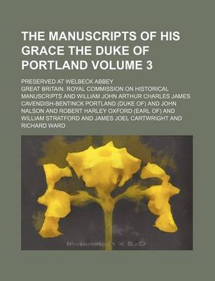 Book cover for The Manuscripts of His Grace the Duke of Portland Volume 3; Preserved at Welbeck Abbey