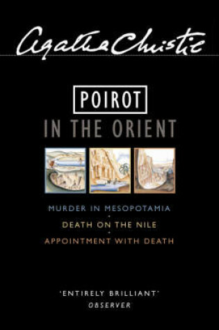 Cover of Poirot in the Orient Murder in Mesopotamia/ Death on the Nile/ Appointment with Death