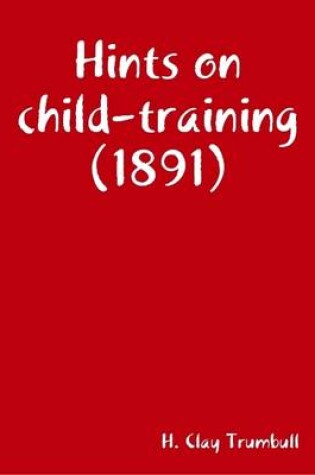 Cover of Hints on Child-training (1891)