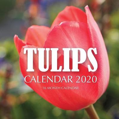 Book cover for Tulips Calendar 2020