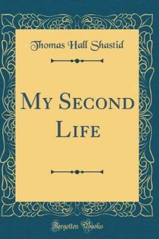 Cover of My Second Life (Classic Reprint)